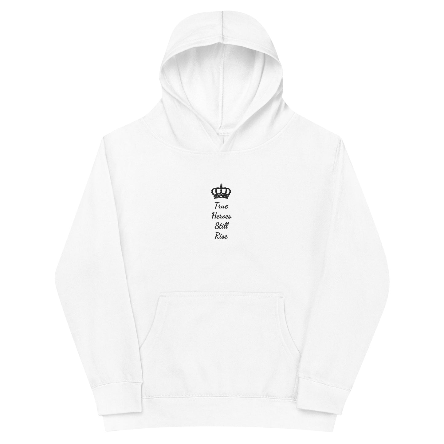 THSR Youth Pullover Hoodies with Center-Chest Logo – White Pullover Hoodies Featuring Black "True Heroes Still Rise" under a crown Design for Kids